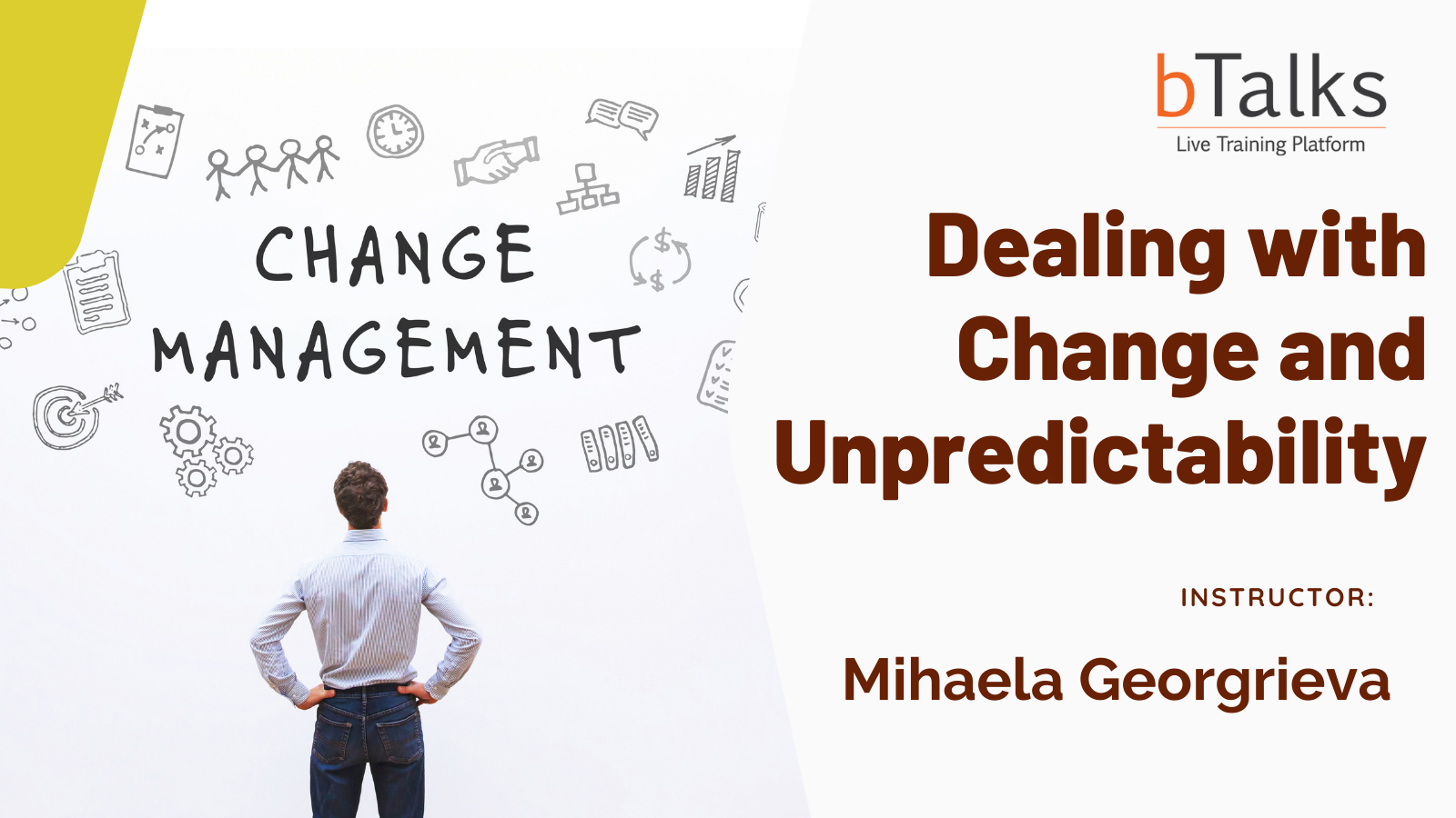 Dealing with Change and Unpredictability
